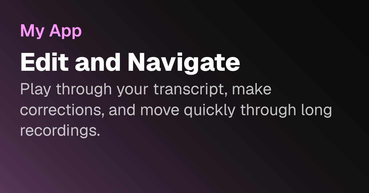 Edit and Navigate | Scribewave Docs